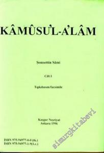 Kamusul Alam: Tarih ve cografya lûgati ve tabir-i esahhiyle kâffe-i esmâ'-yi hassayi câmidir 6 Cilt TAKIM TIPKIBASIM -        1996