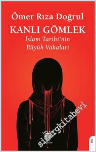 Kanlı Gömlek : İslam Tarihi'nin Büyük Vakaları -        2025