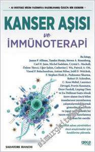 Kanser Aşısı ve İmmünoterapi : AI Destekli Bilim Yazımıyla Hazırlanmış Özgün Bir Eserdir -        2025