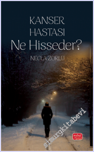 Kanser Hastası Ne Hisseder -        2025