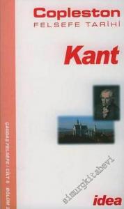 Kant - Felsefe Tarihi, Cilt 6: Çağdaş Felsefe - Fransız Aydınlanmasından Kant'a, Bölüm 2: Kant -        2004