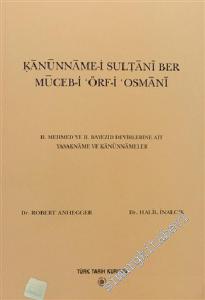 Kanuname-i Sultani ber Muceb-i Örf-i Osmani: 2. Mehmed ve 2. Bayezid Devirlerine Ait Yasakname ve Kanunnameler -        2000