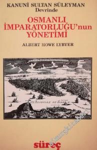 Kanuni Sultan Süleyman Devrinde Osmanlı İmparatorluğunun Yönetimi -        1987