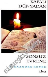 Kapalı Dünyadan Sonsuz Evrene -        1998