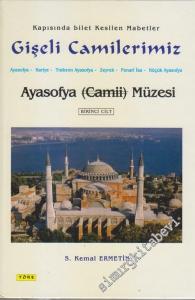 Kapısında Bilet Kesilen Mabetler: Gişeli Camilerimiz: Ayasofya (Camii) Müzesi -        2005