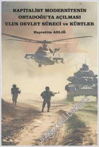 Kapitalist Modernitenin Ortadoğu'ya Açılması Ulus Devlet Süreci ve Kürtler -        2025