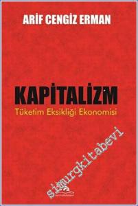 Kapitalizm - Tüketim Eksikliği Ekonomisi -        2023