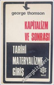 Kapitalizm ve Sonrası: Tarihi Materyalizme Giriş : Meta Üretiminin Yükselişi ve Çöküşü -        1978