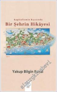 Kapitalizmin Kıyısında Bir Şehrin Hikayesi -        2025