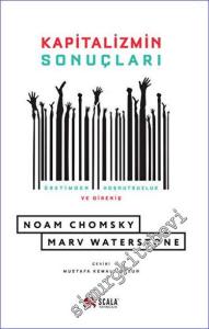 Kapitalizmin Sonuçları : Üretimden Hoşnutsuzluk ve Direniş -        2023