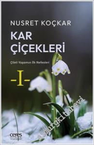 Kar Çiçekleri : Çileli Yaşamın İlk Nefesleri (1) -        2025