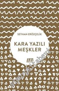 Kara Yazılı Meşkler -