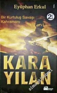 Kara Yılan - Bir Kurtuluş Savaşı Kahramanı -        2009
