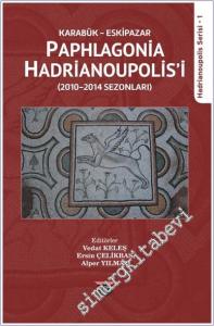 Karabük Eskipazar - Paphlagonia Hadrianoupolis'i (2010-2014 Sezonları) -        2021