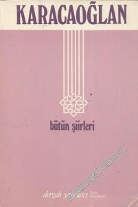 Karacaoğlan Hayatı ve Bütün Şiirleri -