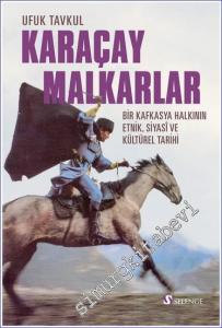 Karaçay-Malkarlar Bir Kafkasya Halkının Etnik, Siyasi Ve Kültürel Tarihi -        2023