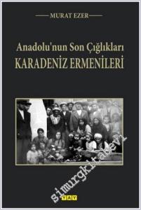 Karadeniz Ermenileri : Anadolu'nun Son Çığlıkları  -        2025