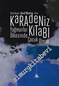 Karadeniz Kitabı: Yağmurlar Ülkesinde Çocuk Olmak -        2015
