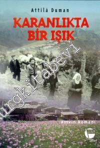 Karanlıkta Bir Işık Artvin Romanı -