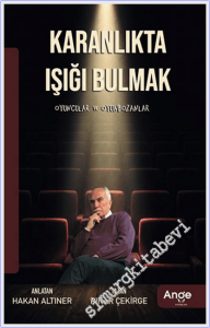 Karanlıkta Işığı Bulmak : Oyuncular ve Oyunbozanlar -