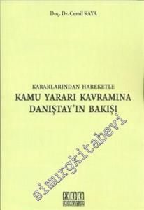 Kararlarından Hareketle Kamu Yararı Kavramına Danıştay'ın Bakışı -