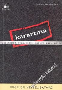 Karartma: Rtük, Rütüklenemez... -        2003