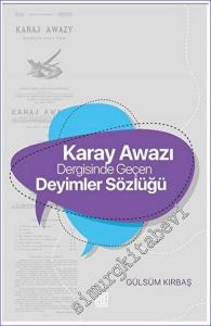 Karay Awazı Dergisinde Geçen Deyimler Sözlüğü -        2023
