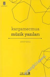 Kargamecmua Müzik Yazıları / 2007 - 2011 -