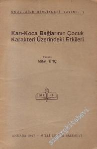 Karı - Koca Bağlarının Çocuk Karakteri Üzerindeki Etkileri  -        1947