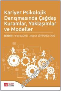 Kariyer Psikolojik Danışmasında Çağdaş Kuramlar Yaklaşımlar ve Modeller -        2022