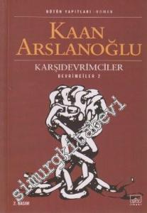 Karşıdevrimciler: Devrimciler 2 -