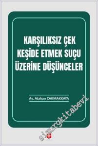 Karşılıksız Çek Keşide Etmek Suçu Üzerine Düşünceler -        2025