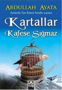 Kartallar Kafese Sığmaz -
