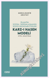 Karz-ı Hasen Modeli : İslam'da Sosyal Yardımlaşmanın Sosyo-Ekonomik Etkileri - Nitel Araştırma -         2026