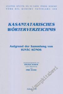 Kasantatarisches Wörterverzeichnis : Aufgrund Der Sammlung Von Ignac Kunos -        1999