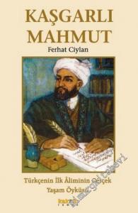 Kaşgarlı Mahmut: Türkçenin İlk Aliminin Gerçek Yaşam Öyküsü -        2006