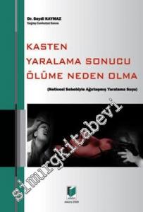 Kasten Yaralama Sonucu Ölüme Neden Olma -