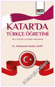 Katar'da Türkçe Öğretimi : Dil Kültür İletişim Diplomasi -         2026