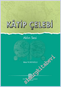 Katip Çelebi : Aklın Sesi (Türkçe) -