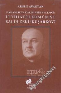 Katranlıkta Kalmış Bir Eylemci İttihatçı Komünist Salih Zeki Kuşarkov -        2020