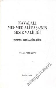 Kavalalı Mehmed Ali Paşa'nın Mısır Valiliği - Osmanlı Belgelerine Göre -        1998