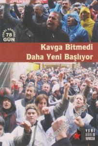 Kavga Bitmedi Daha Yeni Başlıyor - Tekel Güncesi -