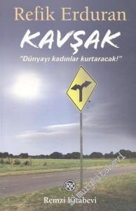 Kavşak: Dünyayı Kadınlar Kurtaracak -        2004
