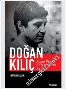 Kayıp Bir Kürt ve Alevi Aydını : Doğan Kılıç -        2025