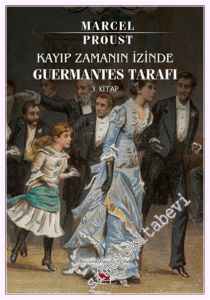 Kayıp Zamanın İzinde: Guermantes Tarafı - 3. Kitap -         2022