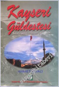 Kayseri Güldestesi: Kayseri, Çevresi ve Erciyes Üstüne Şiirler -        2000