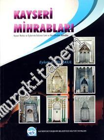 Kayseri Mihrabları: Kayseri Merkez ve İlçelerinde Bulunan Cami ve Mescidlerdeki Mihrablar -        2007