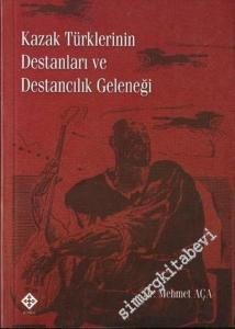 Kazak Türklerinin Destanları ve Destancılık Geleneği -        2002