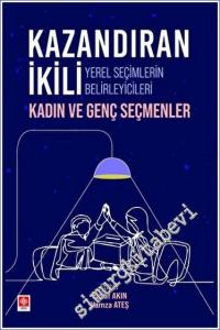 Kazandıran İkili Yerel Seçimlerin Belirleyicileri Kadın ve Genç Seçmenler -        2023