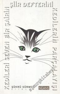 Kedileri Seven Bir Şairin Şiir Defterini Kedilerin Parçalayışı -